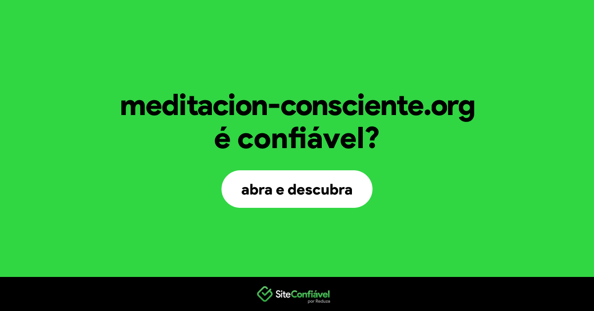 O site meditacion-consciente.org é confiável?