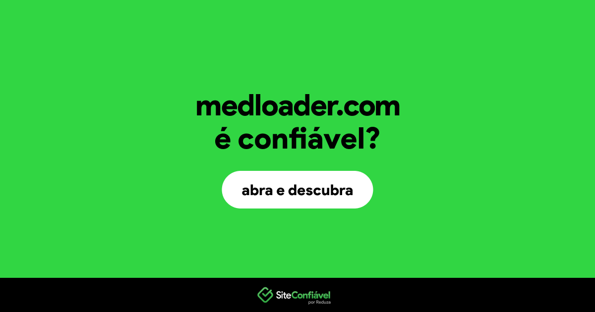O site medloader.com é confiável?