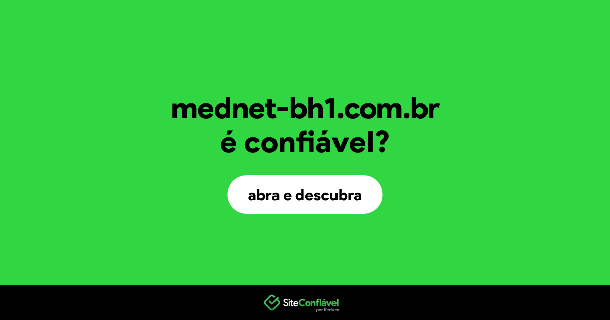 O site mednet-bh1.com.br é confiável?