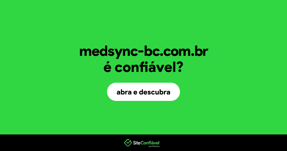O site medsync-bc.com.br é confiável?