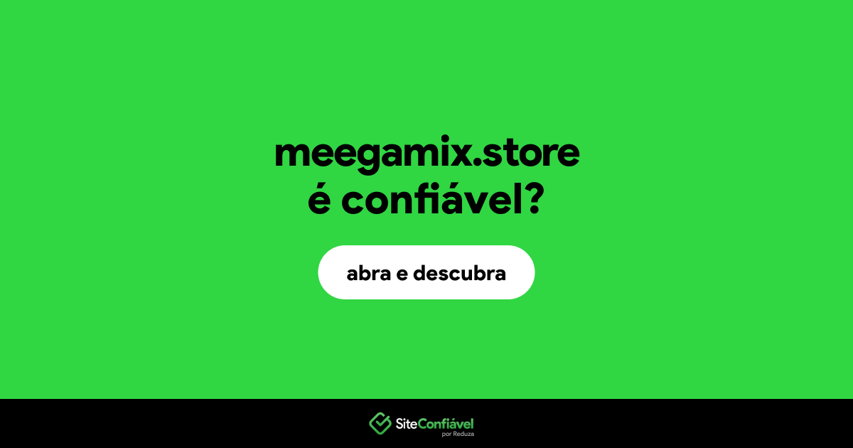 O site meegamix.store é confiável?