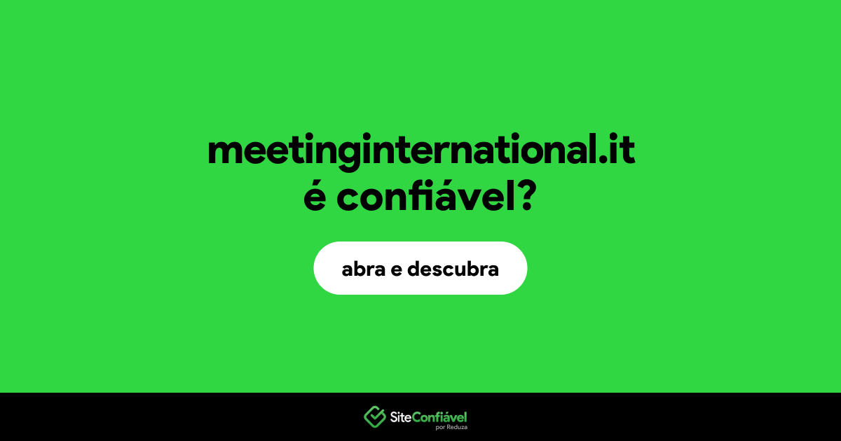O site meetinginternational.it é confiável?