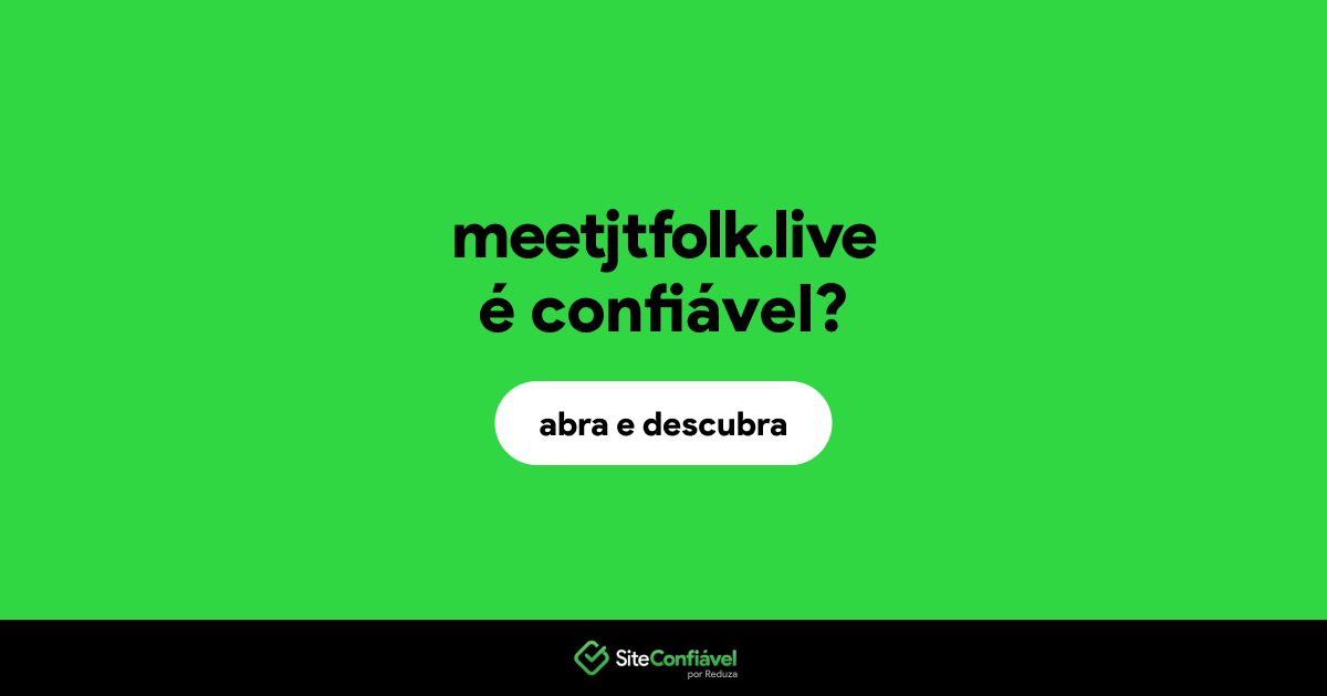 O site meetjtfolk.live é confiável?