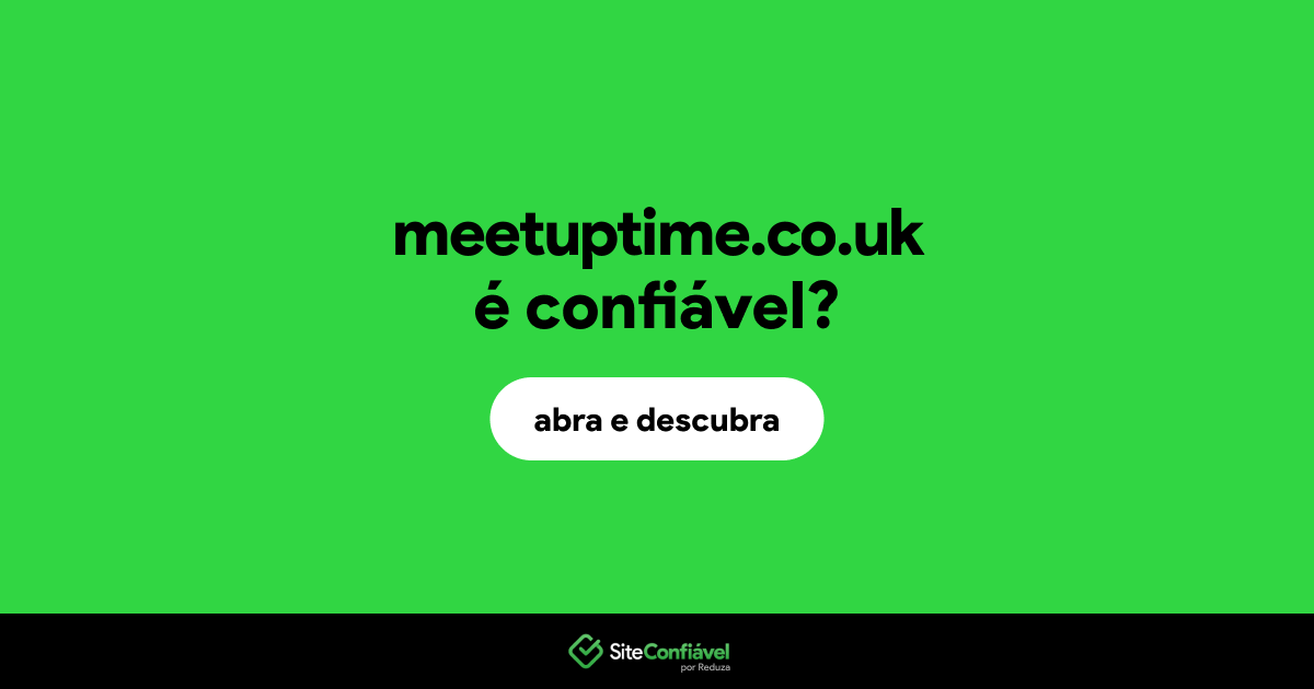 O site meetuptime.co.uk é confiável?