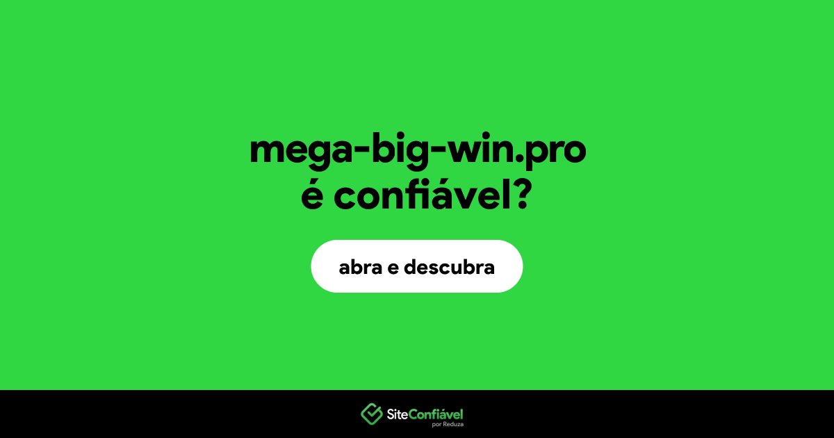 O site mega-big-win.pro é confiável?
