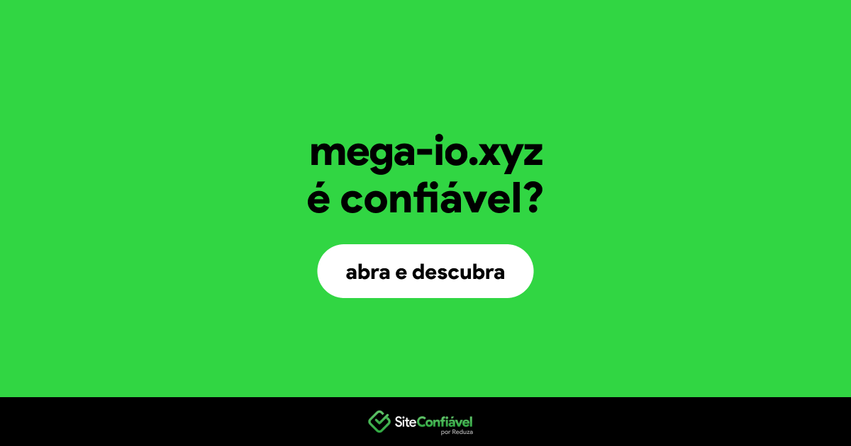O site mega-io.xyz é confiável?