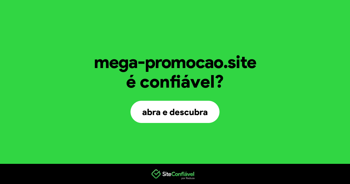 O site mega-promocao.site é confiável?