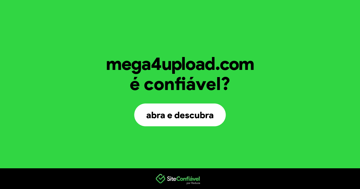 O site mega4upload.com é confiável?