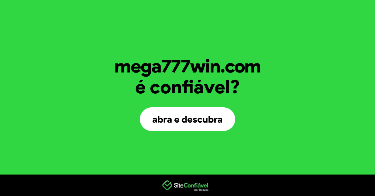 O site mega777win.com é confiável?