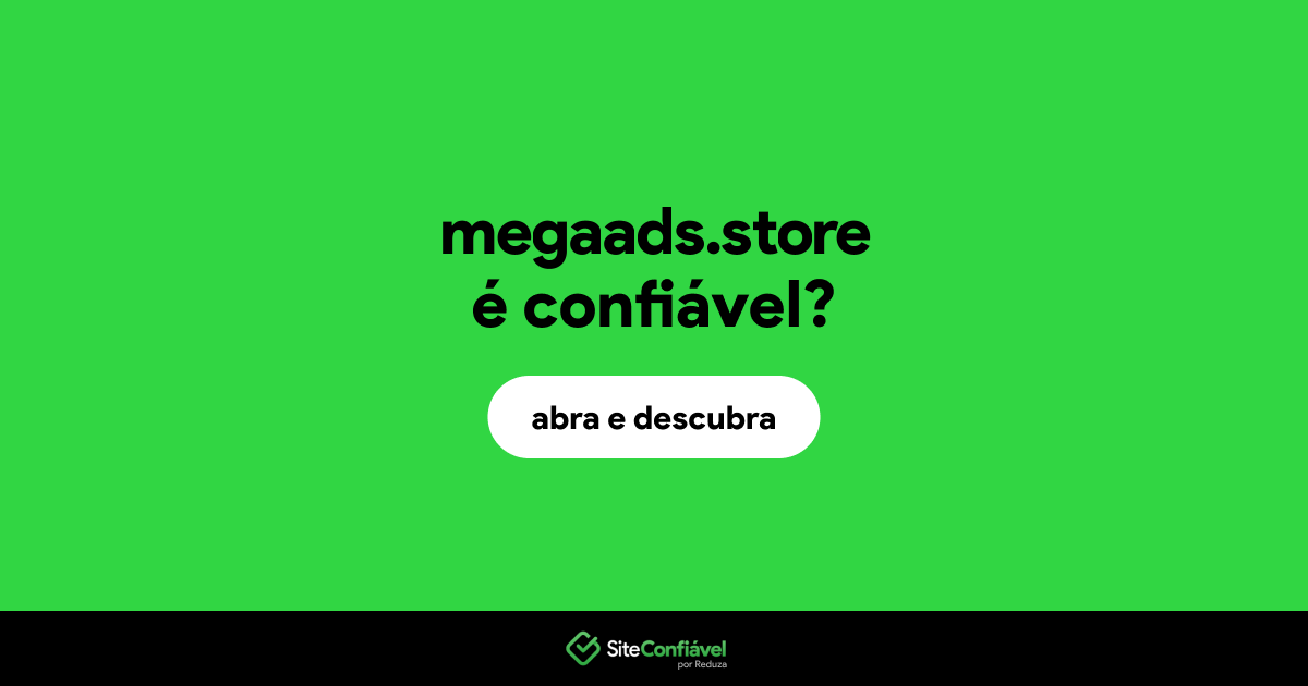 O site megaads.store é confiável?