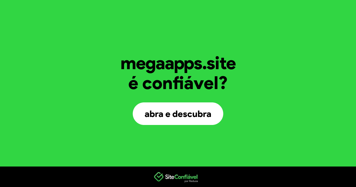 O site megaapps.site é confiável?