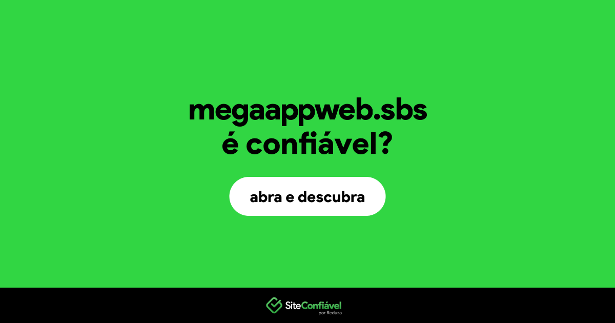 O site megaappweb.sbs é confiável?