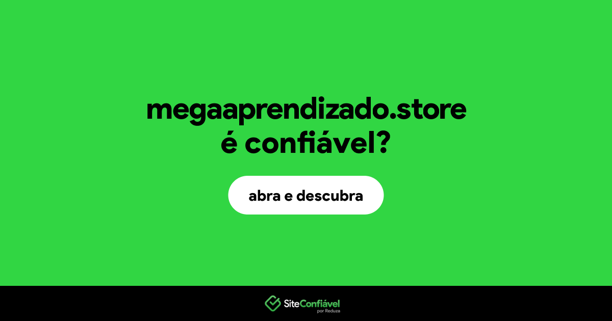 O site megaaprendizado.store é confiável?