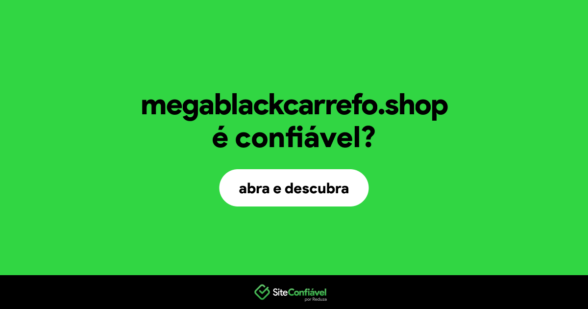O site megablackcarrefo.shop é confiável?