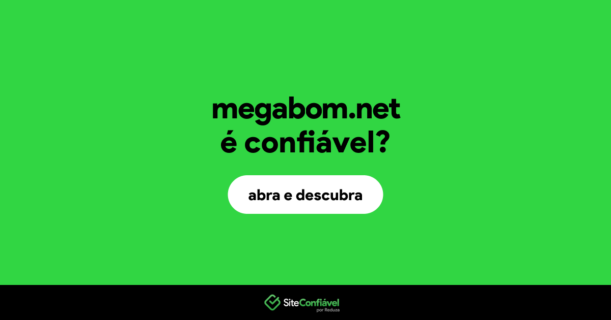 O site megabom.net é confiável?