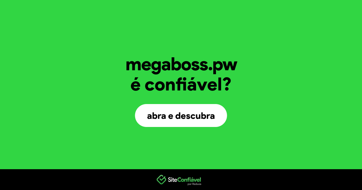 O site megaboss.pw é confiável?