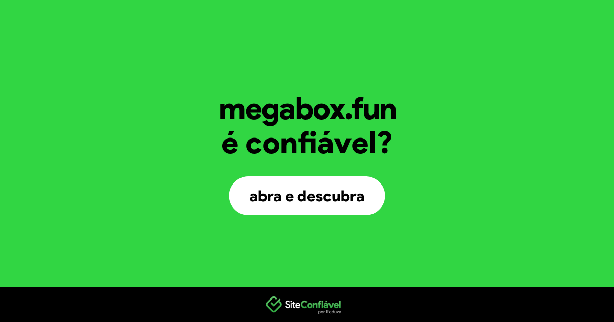 O site megabox.fun é confiável?