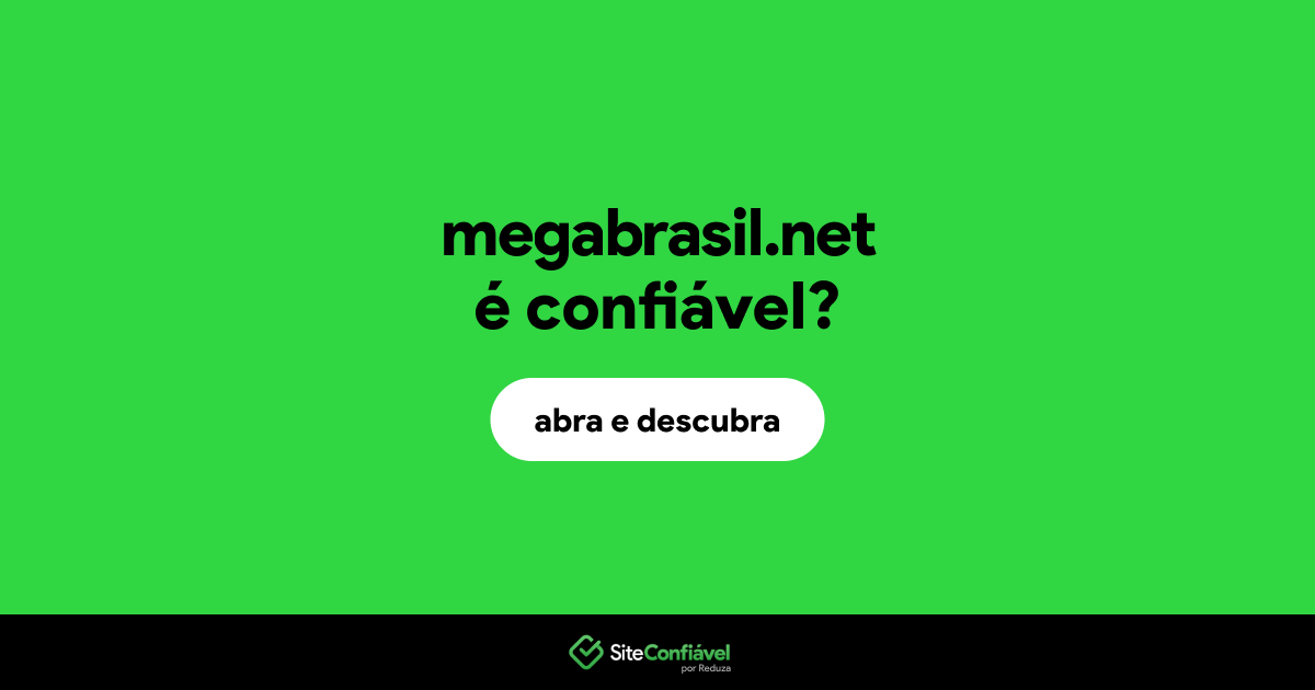O site megabrasil.net é confiável?