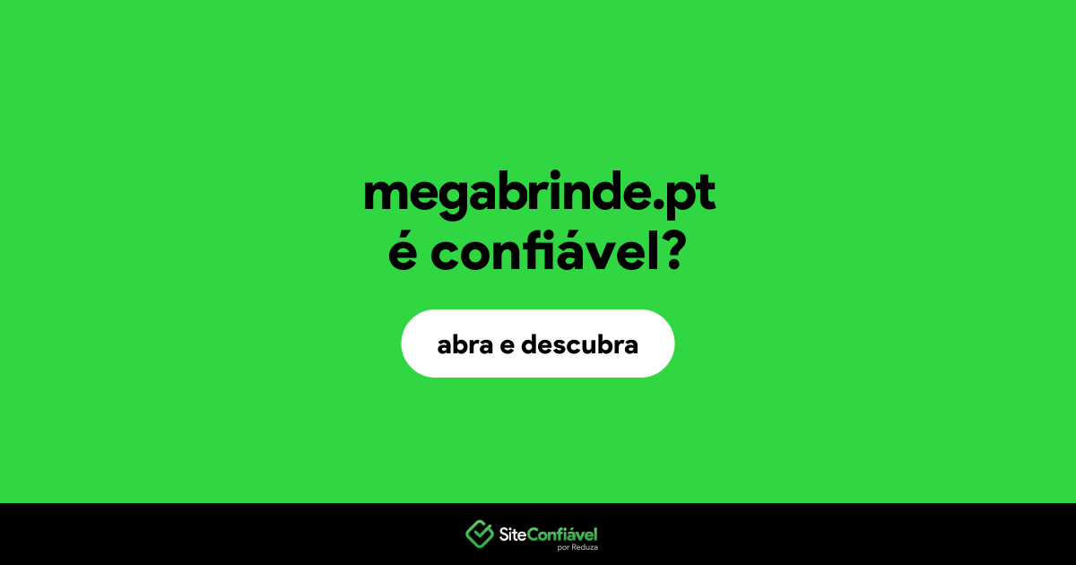 O site megabrinde.pt é confiável?