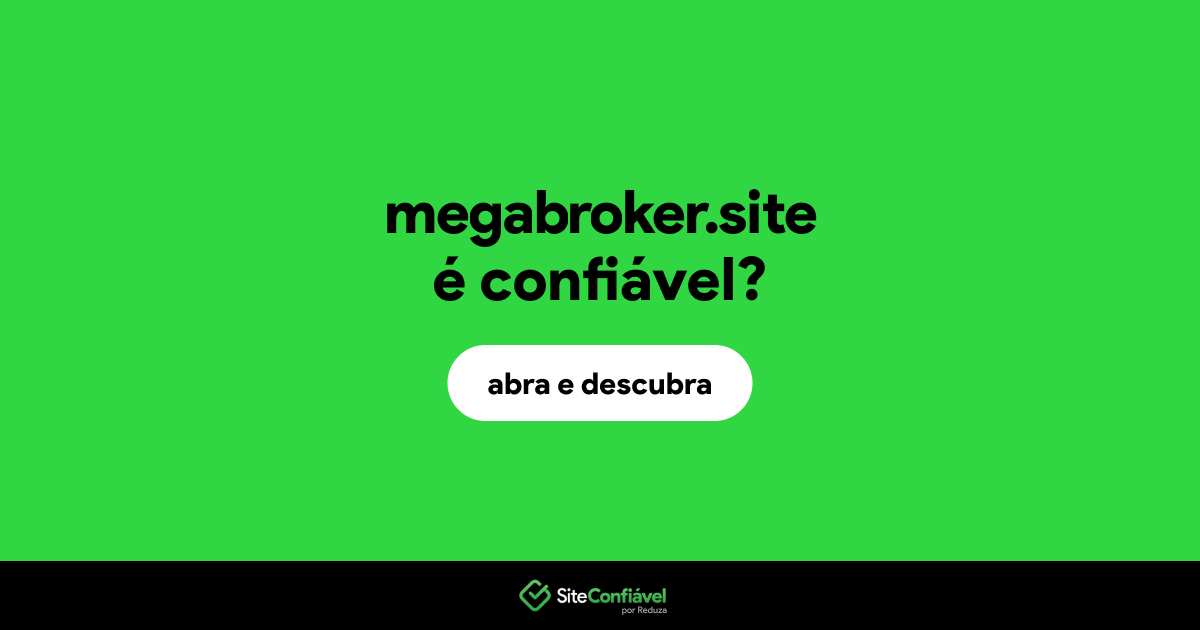 O site megabroker.site é confiável?