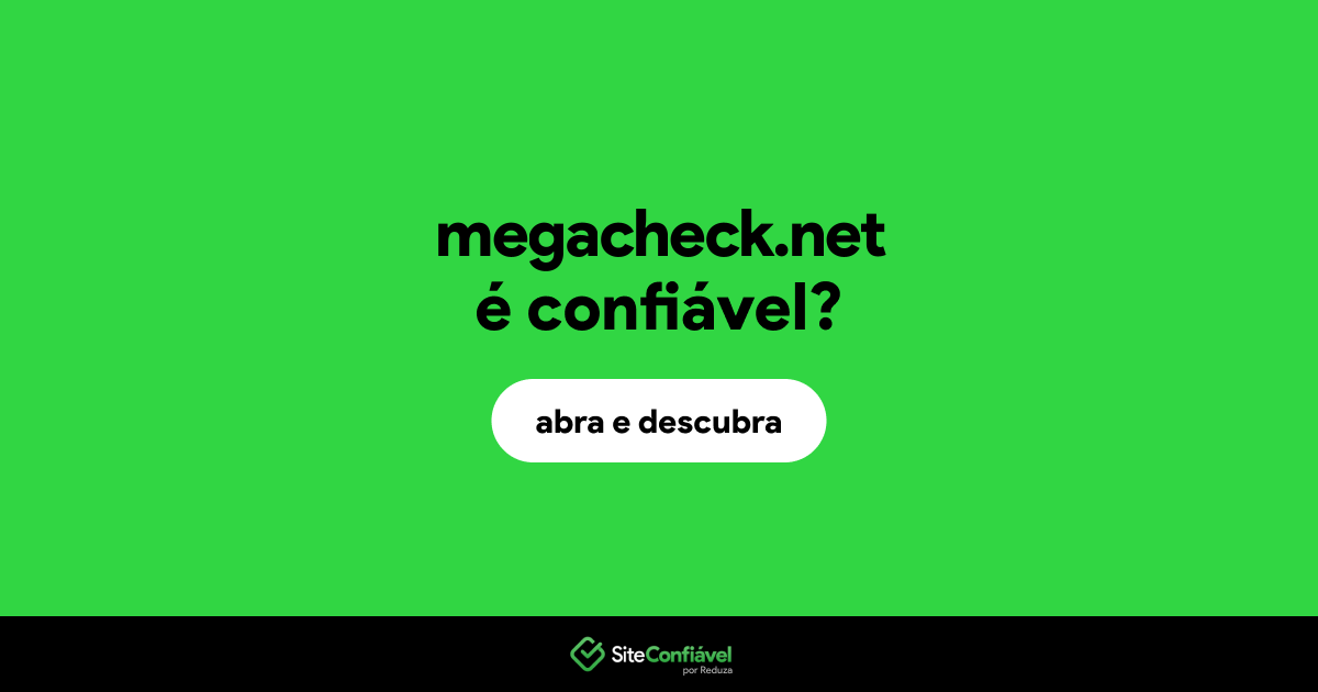 O site megacheck.net é confiável?