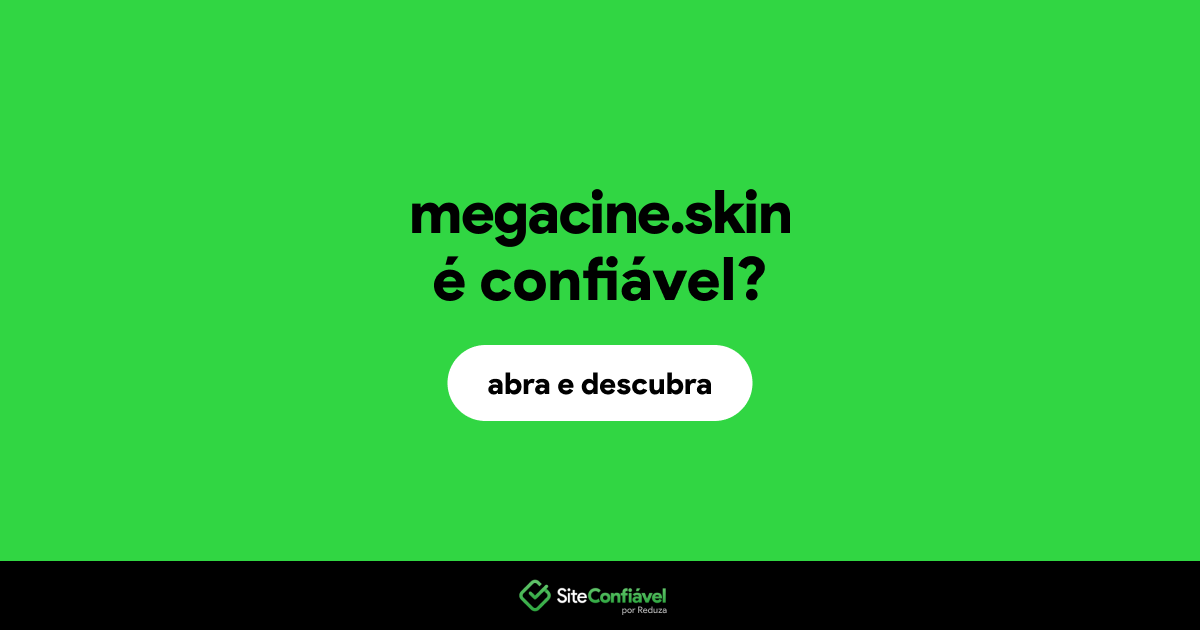 O site megacine.skin é confiável?