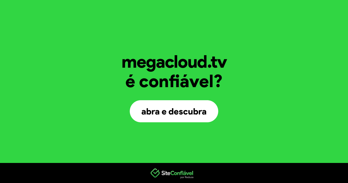 O site megacloud.tv é confiável?