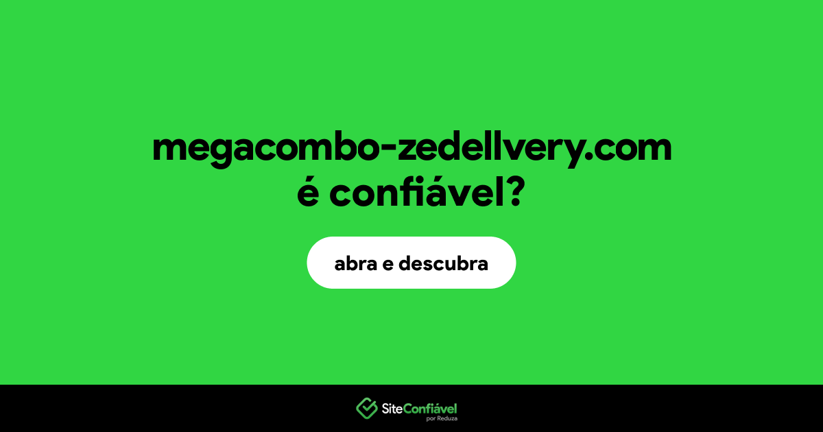 O site megacombo-zedellvery.com é confiável?