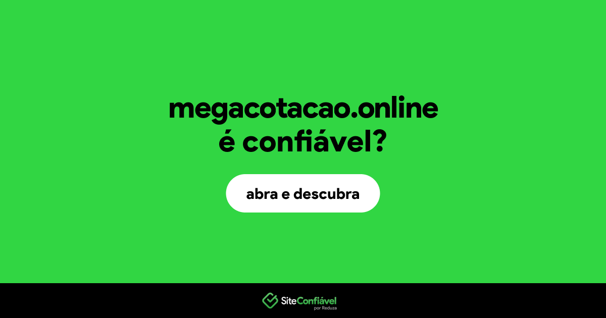 O site megacotacao.online é confiável?
