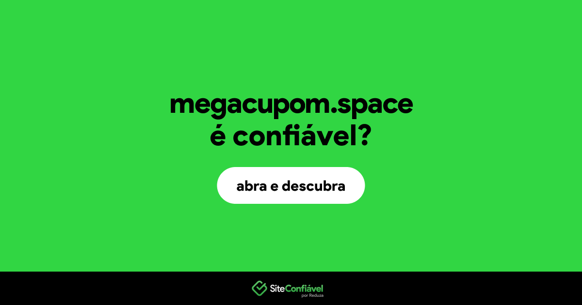 O site megacupom.space é confiável?