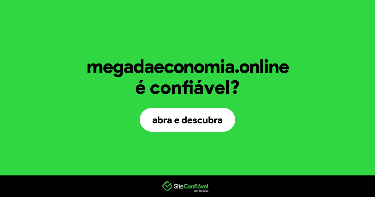 O site megadaeconomia.online é confiável?