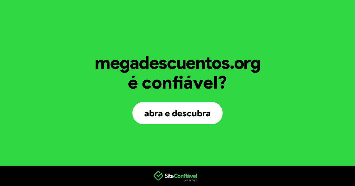 O site megadescuentos.org é confiável?