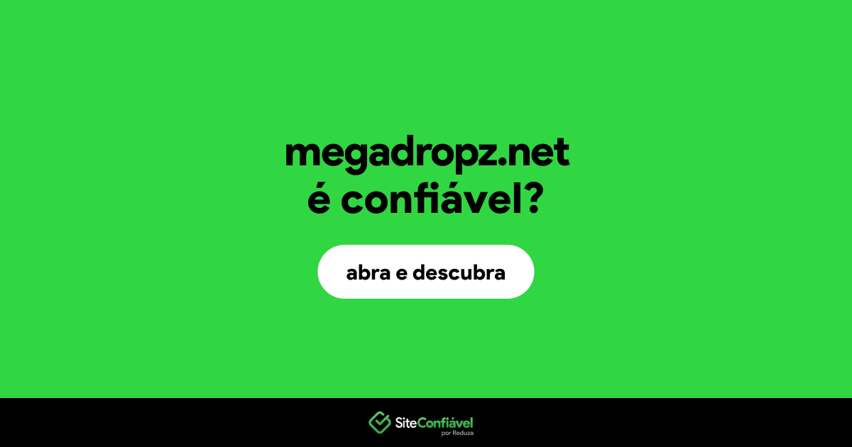 O site megadropz.net é confiável?