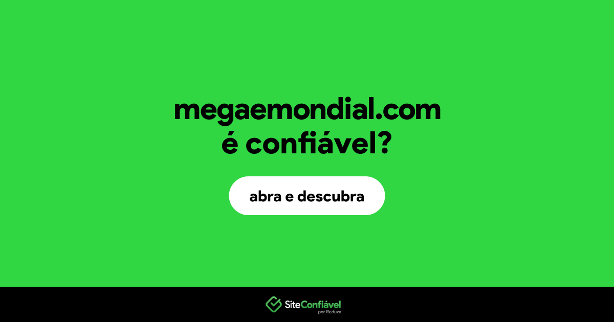 O site megaemondial.com é confiável?