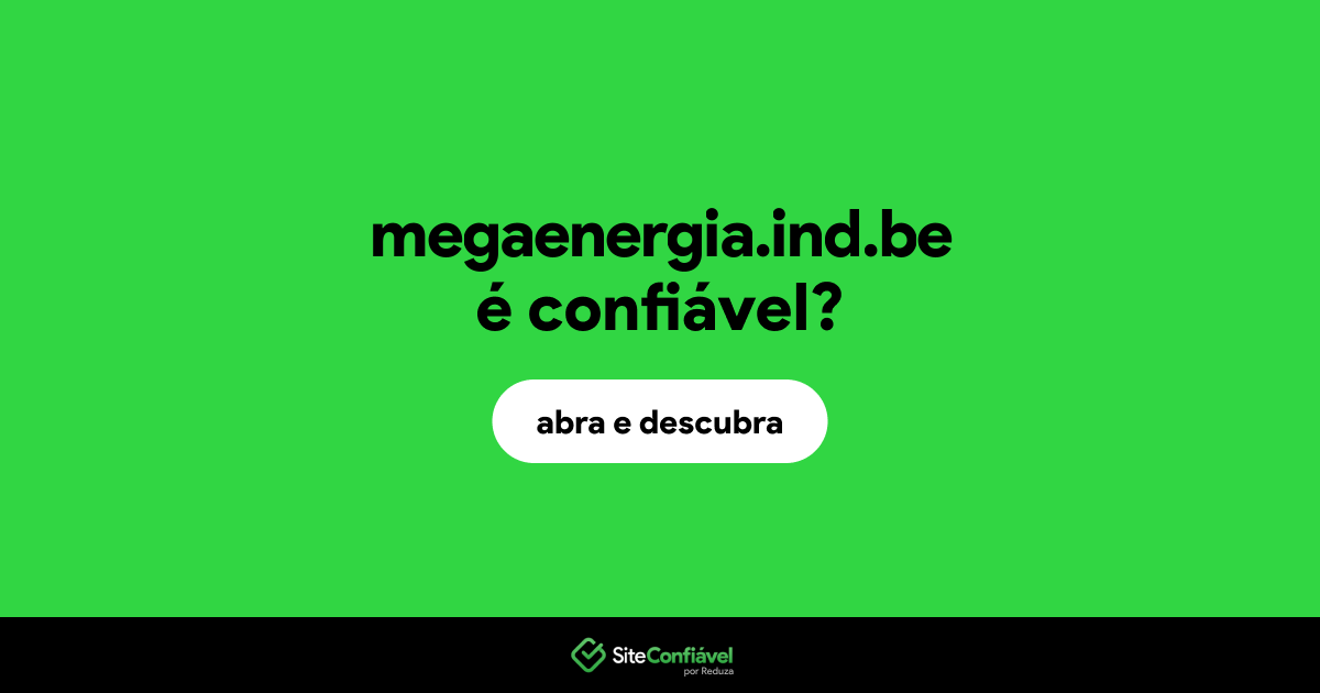 O site megaenergia.ind.be é confiável?