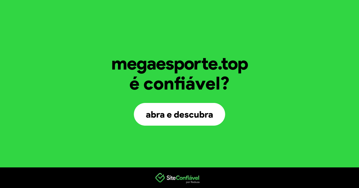 O site megaesporte.top é confiável?