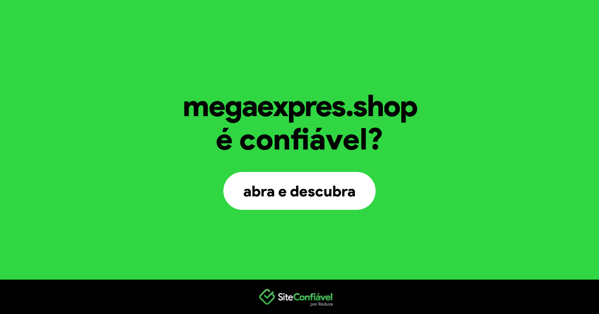 O site megaexpres.shop é confiável?