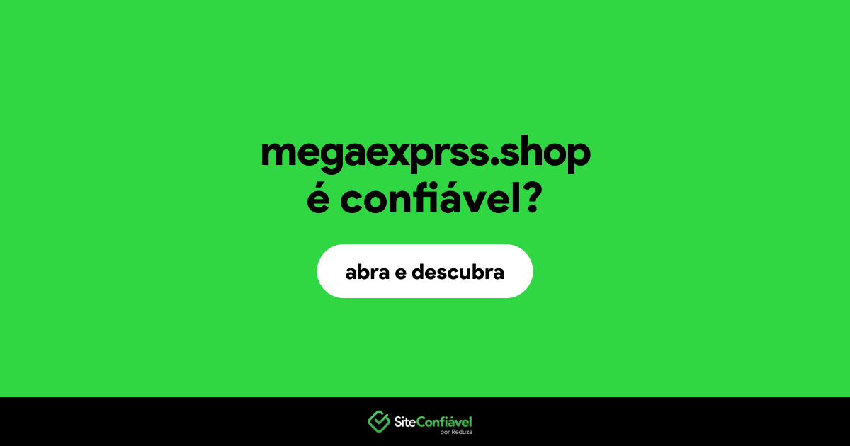 O site megaexprss.shop é confiável?