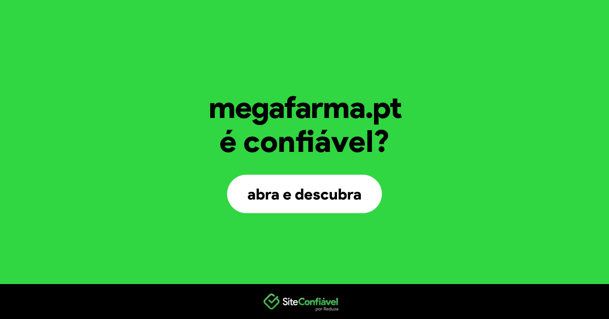 O site megafarma.pt é confiável?