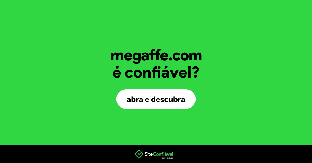 O site megaffe.com é confiável?