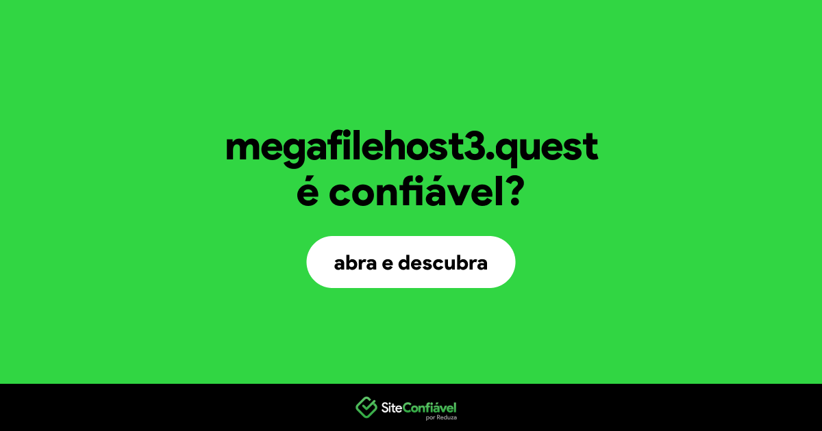 O site megafilehost3.quest é confiável?