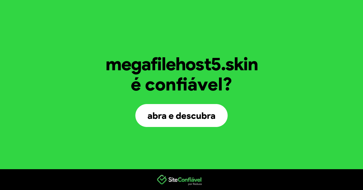O site megafilehost5.skin é confiável?