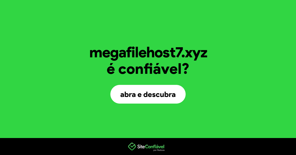 O site megafilehost7.xyz é confiável?