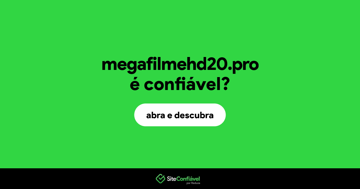 O site megafilmehd20.pro é confiável?