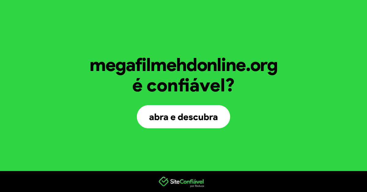 O site megafilmehdonline.org é confiável?