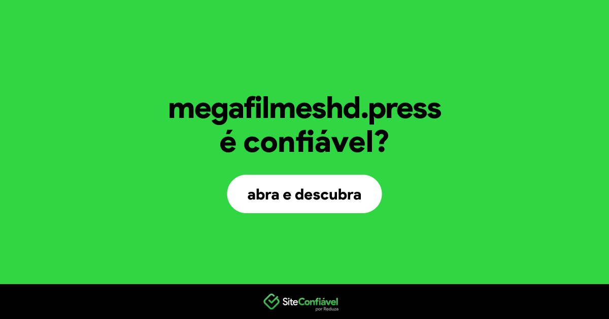 O site megafilmeshd.press é confiável?