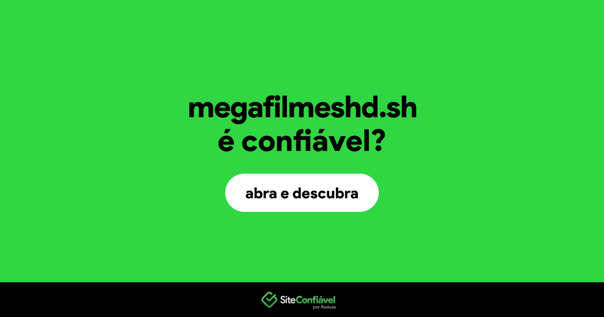 O site megafilmeshd.sh é confiável?
