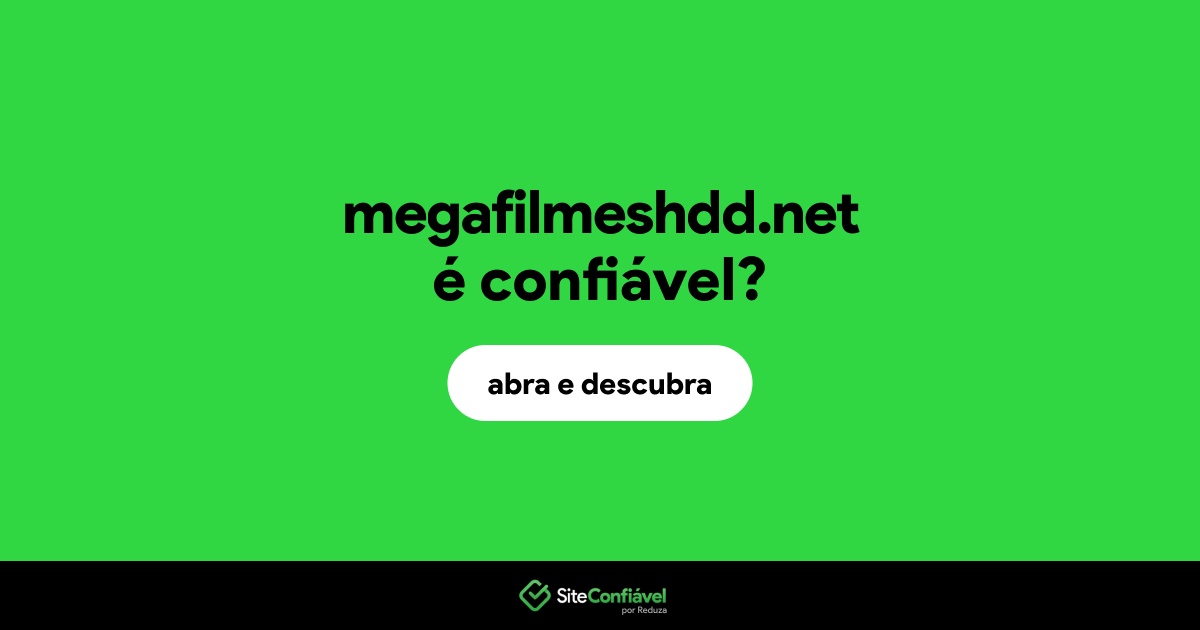 O site megafilmeshdd.net é confiável?