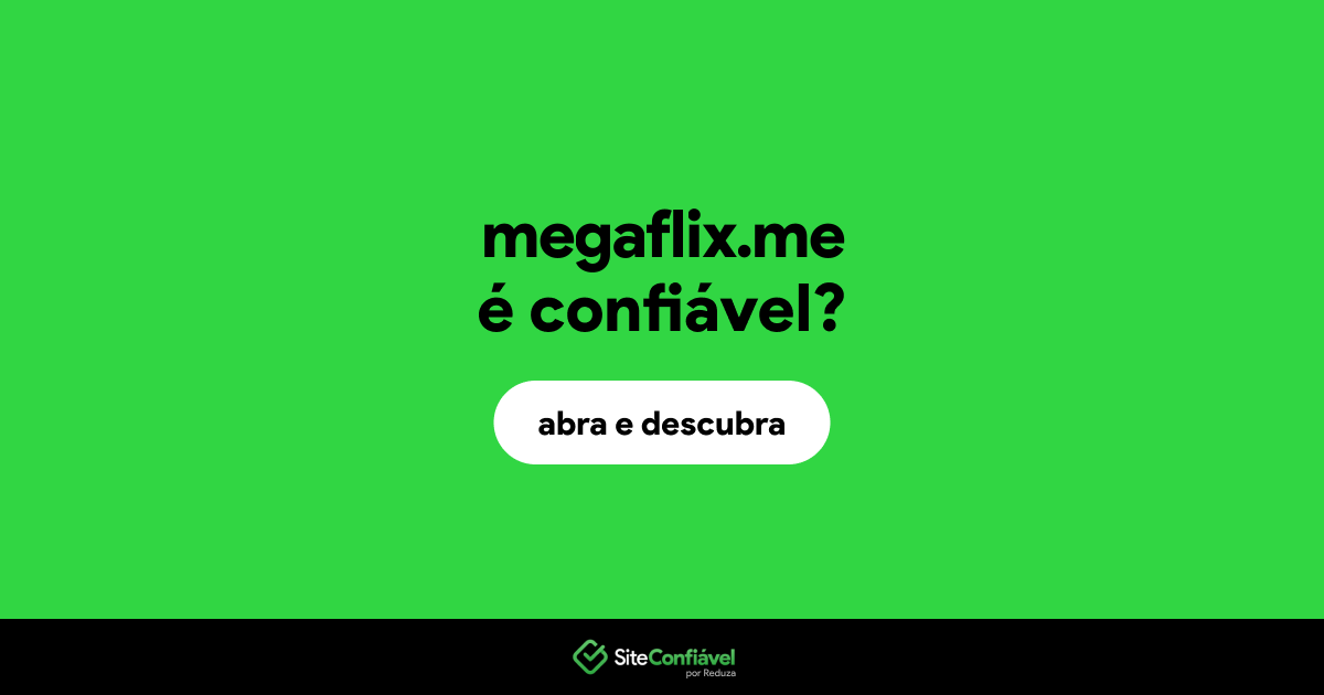 O site megaflix.me é confiável?
