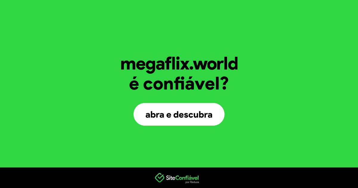 O site megaflix.world é confiável?